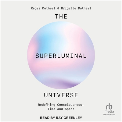The Superluminal Universe: Redefining Conscious... B0D1S43FTL Book Cover