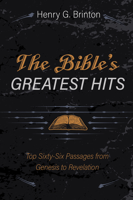 The Bible's Greatest Hits: Top Sixty-Six Passag... 166670587X Book Cover