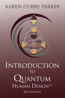 Introduction to Quantum Human Design 3rd Edition 0989333698 Book Cover