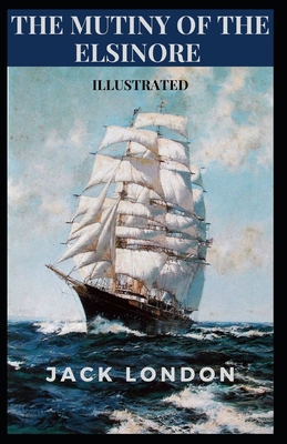 Paperback The Mutiny of the Elsinore Illustrated Book