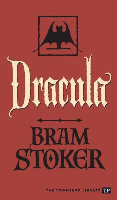 Dracula (Townsend Library Edition) 1591940036 Book Cover