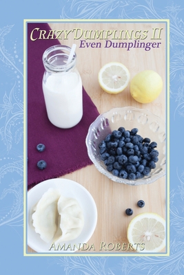 Crazy Dumplings II: Even Dumplinger: Black and ... 0990775399 Book Cover