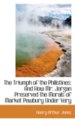 The Triumph of the Philistines: And How Mr. Jor... 0559517130 Book Cover