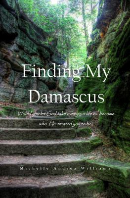 Finding My Damascus 0999170201 Book Cover