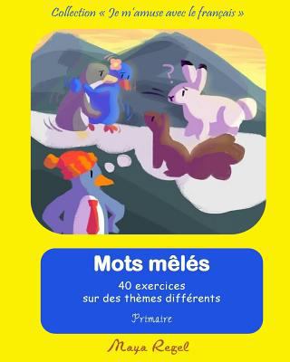 Les mots mêlés - thème [French] 1985347210 Book Cover