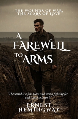 A Farewell to Arms: The Wounds of War, the Scar... B0DYG4163Y Book Cover