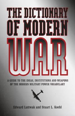 Dictionary of Modern War 0517188287 Book Cover