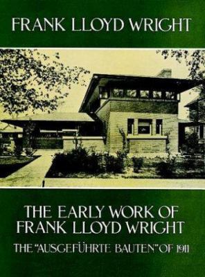 The Early Work of Frank Lloyd Wright 0486243818 Book Cover