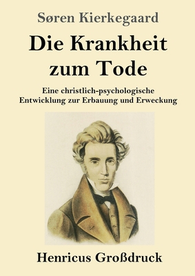 Die Krankheit zum Tode (Großdruck): Eine christ... [German] 3847831755 Book Cover