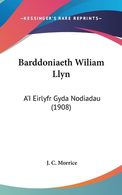 Barddoniaeth Wiliam Llyn: A'I Eirlyfr Gyda Nodi... 1437258697 Book Cover