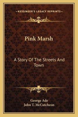 Pink Marsh: A Story Of The Streets And Town 1163715735 Book Cover