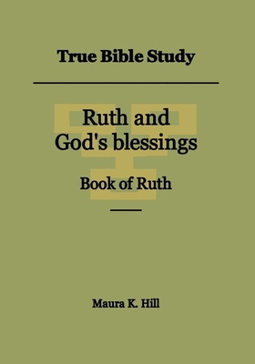 True Bible Study - Ruth and God's blessings Boo... 1703063333 Book Cover