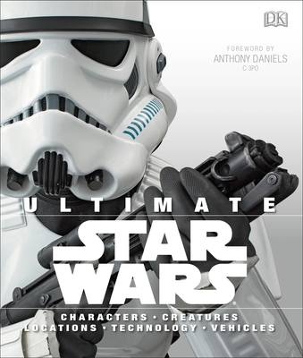 Ultimate Star Wars: Characters, Creatures, Loca... 1465436014 Book Cover