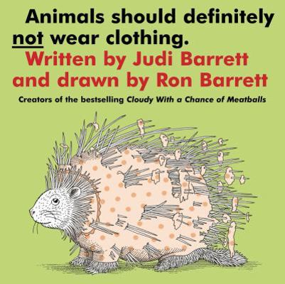 Animals Should Definitely Not Wear Clothing 1442433345 Book Cover