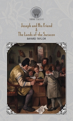 Joseph and His Friend & The Lands of the Saracen 9390194695 Book Cover