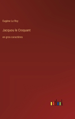 Jacquou le Croquant: en gros caractères [French] 3368377396 Book Cover