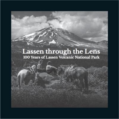 Paperback Lassen Through the Lens : 100 Years of Lassen Volcanic National Park Book