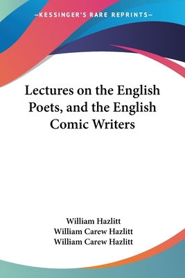 Lectures on the English Poets, and the English ... 1428610022 Book Cover