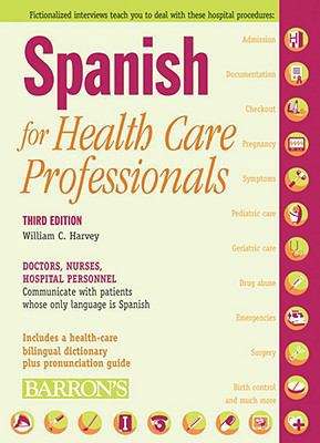 Spanish for Health Care Professionals: Doctors,... 0764139282 Book Cover