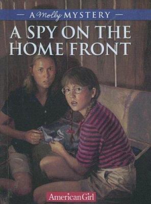 A Spy on the Homefront: A Molly Mystery 060633680X Book Cover