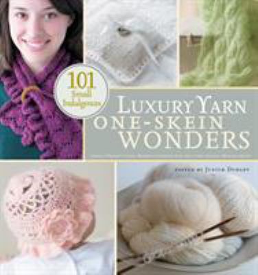 Luxury Yarn One-Skein Wonders(r) 1603420797 Book Cover
