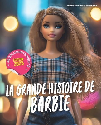 La grande histoire de Barbie [French]            Book Cover