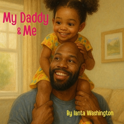 My Daddy & Me 1967609012 Book Cover