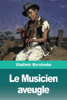 Le Musicien aveugle [French] 396787236X Book Cover