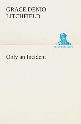 Only an Incident 384950803X Book Cover