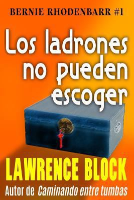 Los ladrones no pueden escoger [Spanish] 1537724983 Book Cover