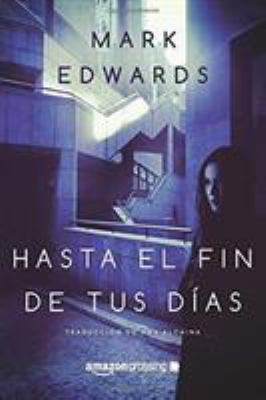 Hasta El Fin de Tus Días [Spanish] 1503938565 Book Cover