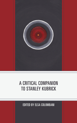 A Critical Companion to Stanley Kubrick 1793613788 Book Cover