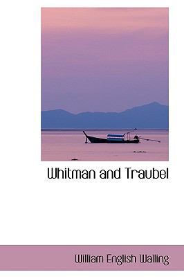 Whitman and Traubel 1103512986 Book Cover