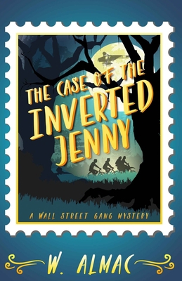 The Case of the Inverted Jenny 1674107803 Book Cover