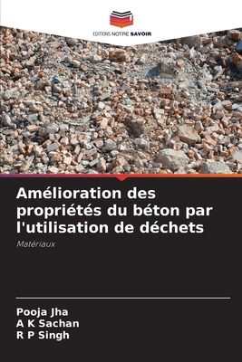 Amélioration des propriétés du béton par l'util... [French] 6208370183 Book Cover