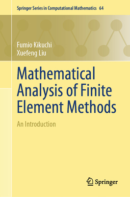 Mathematical Analysis of Finite Element Methods... 9819213347 Book Cover