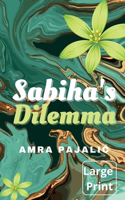 Sabiha's Dilemma [Large Print] 1922871125 Book Cover