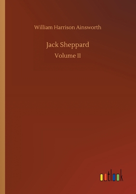 Jack Sheppard 3734079349 Book Cover