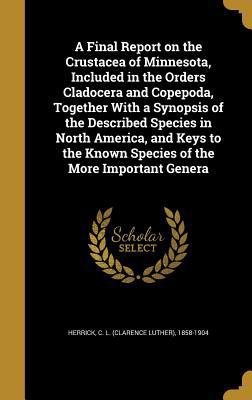 A Final Report on the Crustacea of Minnesota, I... 1362294748 Book Cover