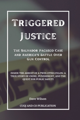 Triggered Justice - The Salvador Pacheco Case a...            Book Cover