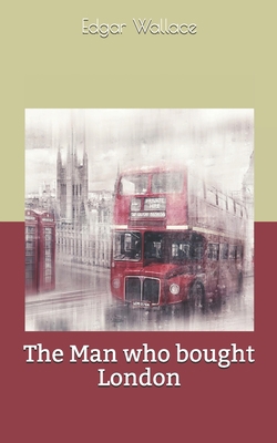 The Man who bought London 1697533043 Book Cover