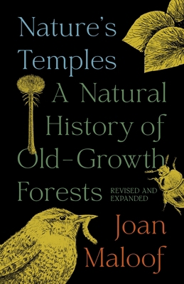 Nature's Temples: A Natural History of Old-Grow... 0691230501 Book Cover
