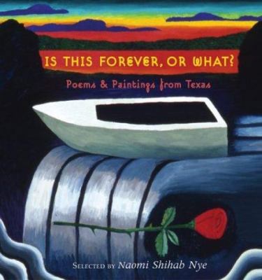 Is This Forever, or What?: Poems & Paintings fr... 0060511796 Book Cover