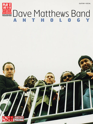 Dave Matthews Band Anthology 1603780114 Book Cover