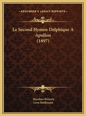Le Second Hymne Delphique A Apollon (1897) [French] 1169443087 Book Cover