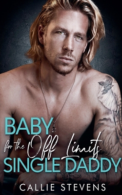 Baby For The Off Limits Single Daddy            Book Cover