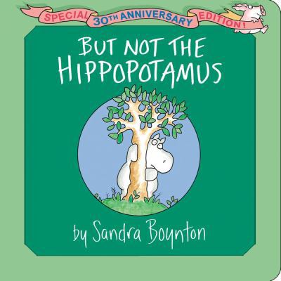 But Not the Hippopotamus 1442454083 Book Cover