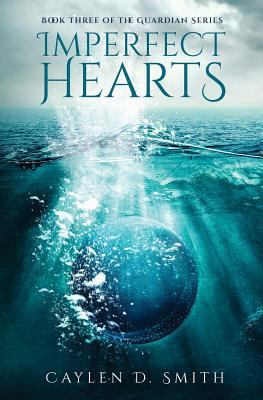 Imperfect Hearts: Book Three of the Guardian Se... 1535265809 Book Cover