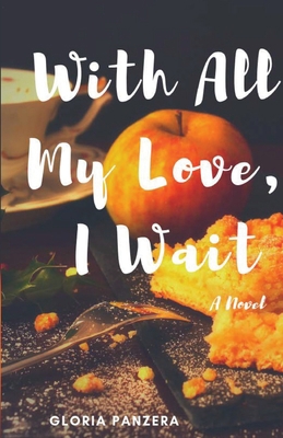 With All My Love, I Wait 1950730166 Book Cover
