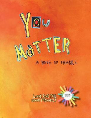 You Matter: A Note of Thanks 1723880051 Book Cover